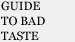 Guide to Bad Taste